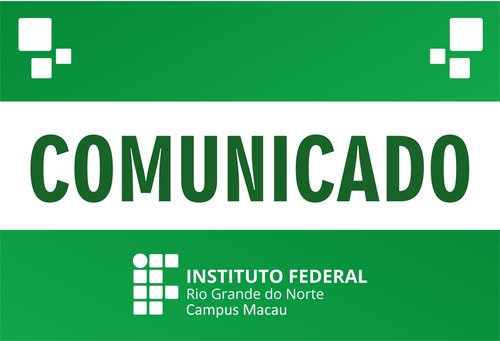 Comunicado - IFRN Campus Macau