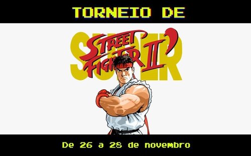Serão disponibilizadas 40 vagas para alunos e servidores no torneio de Super Street Fighter II, do Super Nintendo