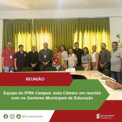 reunião no IFRN Campus João Câmara com as Secretarias Municipais de Educação