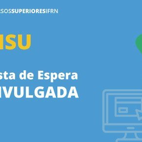 #12448 SiSU e ENEM 2020.1: divulgada 1ª chamada para vagas remanescentes para o Campus São Gonçalo do Amarante