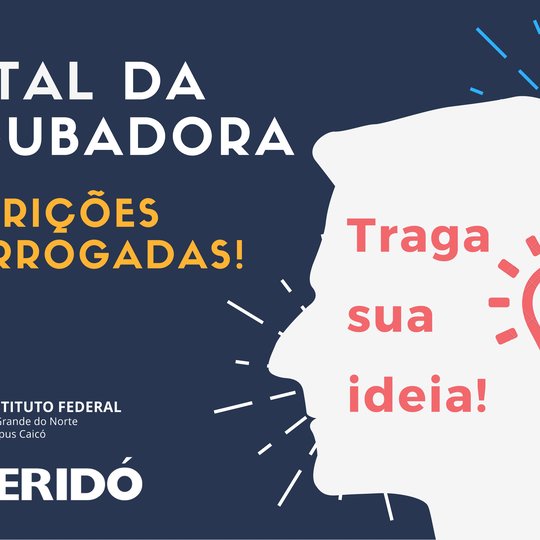 #10018 PRORROGADAS, até 27 de abril, as inscrições para a Seleção de Ideias Empreendedoras