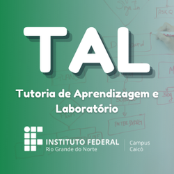 #10033 Abertas as inscrições para seleção de tutores de aprendizagem e laboratório (TAL) no Campus Caicó