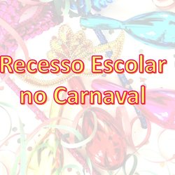 #10136 Recesso Escolar de Carnaval 