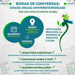#10164 Projeto RODAS DE CONVERSAS: CHAMA OS(AS) UNIVERSITÁRIOS(AS)! POR UMA NOVA ECONOMIA GLOBAL inicia suas atividades na cidade de Caicó.