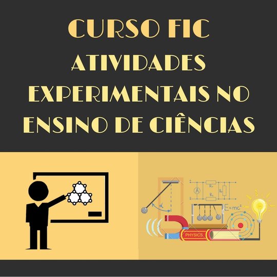 #10305 Curso FIC de Atividades Experimentais no Ensino de Ciências