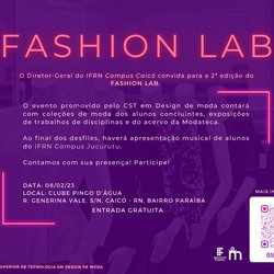 #10473 Curso de Design de Moda do IFRN realizará 2º Fashion Lab no próximo dia 08 com desfile de coleções e exposições de trabalhos