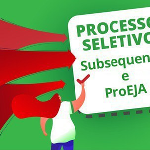 #10651 Prorrogadas as inscrições do processo seletivo para vagas remanescentes nos cursos Subsequentes e ProEJA