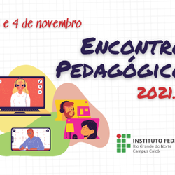 #10669 IFRN promove Encontro Pedagógico para abertura do semestre letivo 2021.2