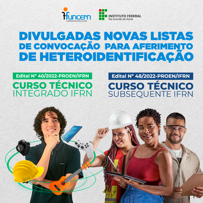 #10798 (Edital 40/2022) Divulgadas novas listas de convocação para aferimento de heteroidentificação