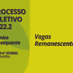 #10805 (Edital 37/2022) Subsequente: 3ª chamada para vagas remanescentes e convocação para matrícula no semestre 2022.2