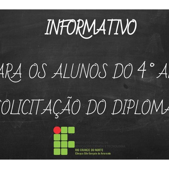 #10840 Alunos do 4º ano do IFRN São Gonçalo do Amarante - informativo sobre Diploma