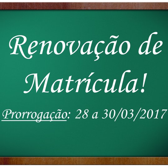 #10928 Renovação de matrícula é prorrogada