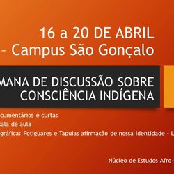 #10969 O Núcleo de Estudos Afro-brasileiros e Indígenas (NEABI) promove Semana de Discussão sobre Consciência Indígena 