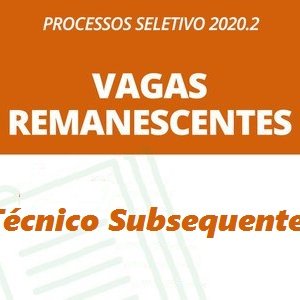 #10990 Divulgada lista de vagas remanescentes e convocação para matrícula em Curso Subsequente