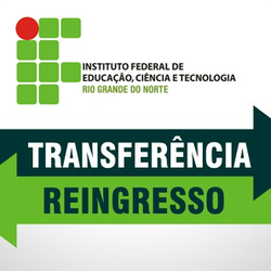 #11045 Campus São Gonçalo do Amarante divulga editais de Transferência Facultativa e Reingresso