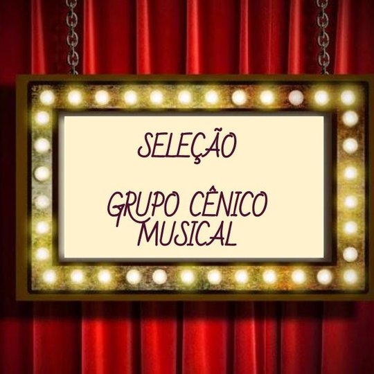 #11128 Divulgada lista dos alunos selecionados para o grupo Cênico Musical