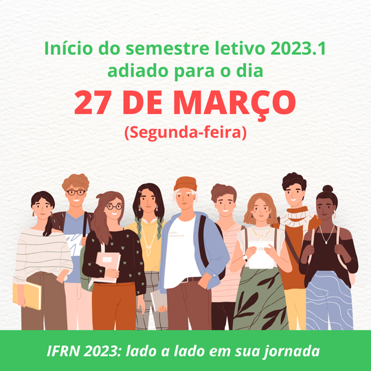 #11324 Aulas do semestre letivo 2023.1 terão início na segunda-feira (27)