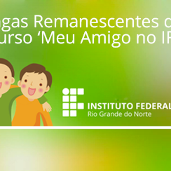 #11368 Abertas inscrições para Vagas Remanescentes do Curso 'Meu amigo no IF'