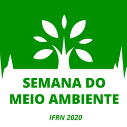 #11413 Semana do Meio Ambiente do IFRN 2020 abre inscrições