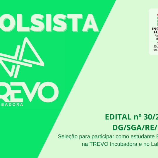 #11449 (Edital 30/2022) Seleção Bolsistas Trevo Incubadora e Lab Maker: resultado etapa 2