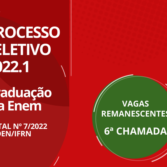 #11583 Convocação em 6ª chamada das vagas remanescentes ENEM semestre 2022.1 do Campus São Gonçalo