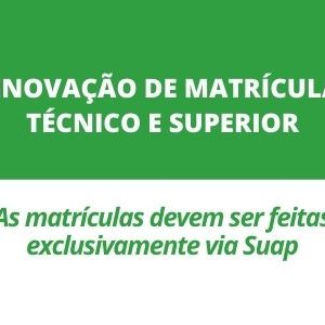 #11606 Período de renovação de matrículas para cursos Técnicos e Superiores semestre 2021.1