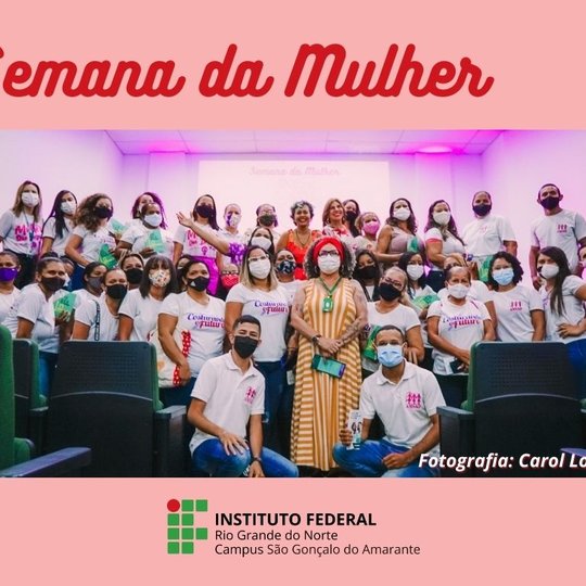 #11766 Campus São Gonçalo do Amarante promoveu evento sobre autoestima e empreendedorismo da mulher