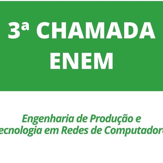 #11811 Convocação em 3ª chamada das vagas remanescentes ENEM semestre 2021.1 do Campus São Gonçalo
