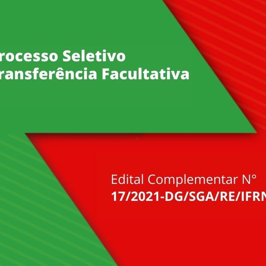 #11833 Divulgado edital complementar para vagas de Transferência Facultativa