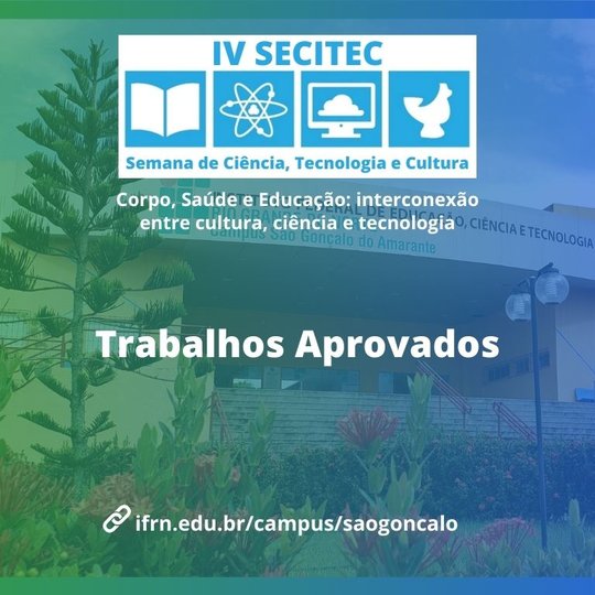 #11920 Secitec 2021: divulgada lista de trabalhos aprovados
