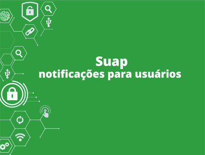 Usuários do Suap serão notificados ao ser realizado login em dispositivos desconhecidos ou desativados e quando houver tentativas excessivas de acesso.
