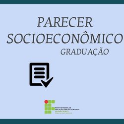 #12148 Divulgado resultado do parecer socioeconômico de candidatos aos cursos de Graduação - Tecnologia em Logística e em Redes de Computadores