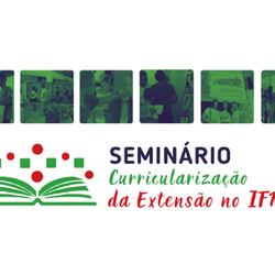 #12269 IFRN abre inscrições para seminário sobre curricularização da Extensão