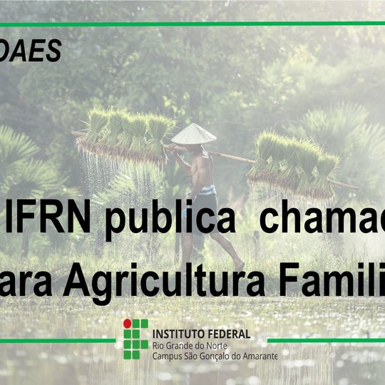 #12390 IFRN divulga Chamada para Agricultura Familiar