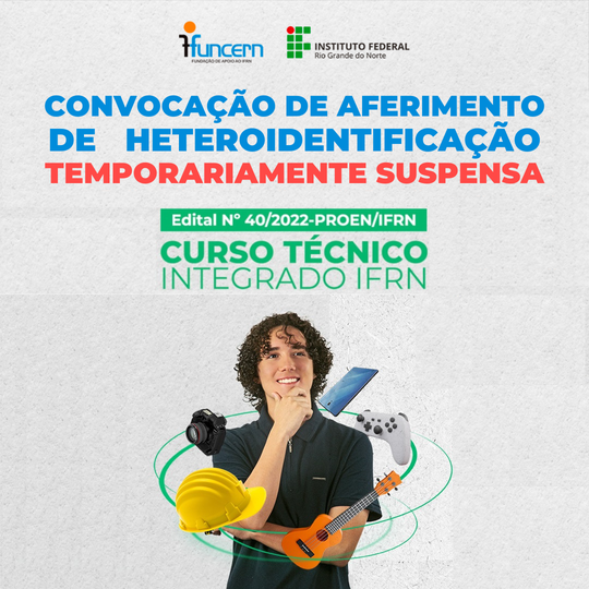 #12491 (Edital 40/2022) Convocação para aferimento de Heteroidentificação foi temporariamente suspensa
