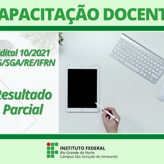 #12517 Divulgado resultado parcial de capacitação docente com afastamento total