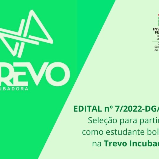 #12606 Campus São Gonçalo divulga vaga para bolsista na Trevo Incubadora para 2022