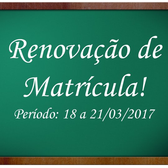 #12659 Renovação de matrícula ocorrerá de 18 a 21 de março