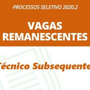 #12665 Divulgada 4ª lista de vagas remanescentes e convocação para matrícula em Curso Subsequente