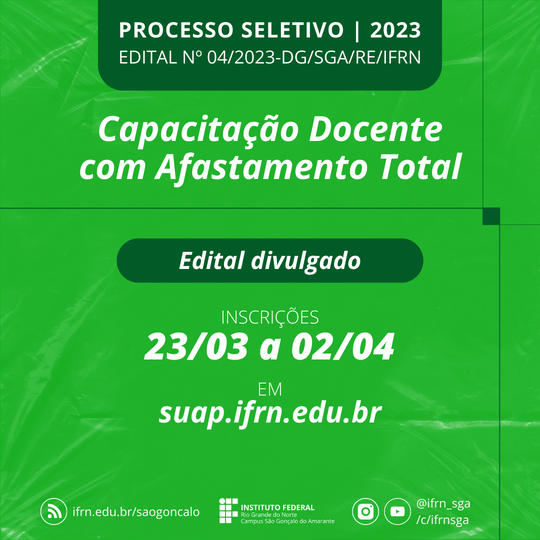 #12806 (Edital 04/2023) Divulgado edital de seleção com afastamento total para capacitação docente