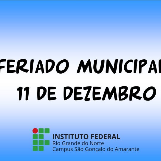 #12845 Campus São Gonçalo do Amarante não funcionará na próxima terça (11/12)