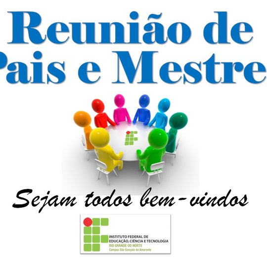 #12848 Campus São Gonçalo do Amarante realizará Reunião de Pais e Mestres