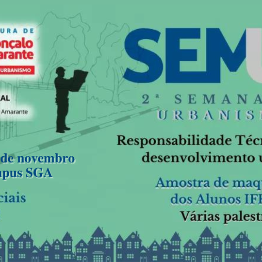 #12923 Campus São Gonçalo do Amarante sedia a 2ª Semana de Urbanismo