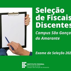 #13002 Campus São Gonçalo abre vagas para fiscais discentes no Exame de Seleção 2022