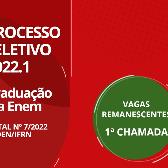 #13051 Convocação em 1ª chamada das vagas remanescentes ENEM semestre 2022.1 do Campus São Gonçalo