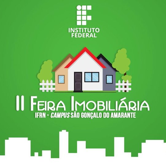 #13134 Campus São Gonçalo do Amarante realiza II Feira Imobiliária