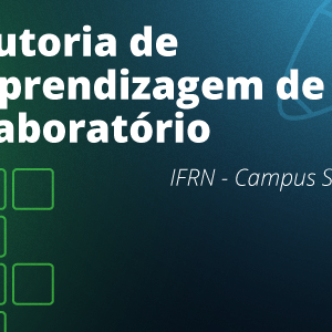#13236 Publicado edital com vagas para Tutoria de Aprendizagem de Laboratório