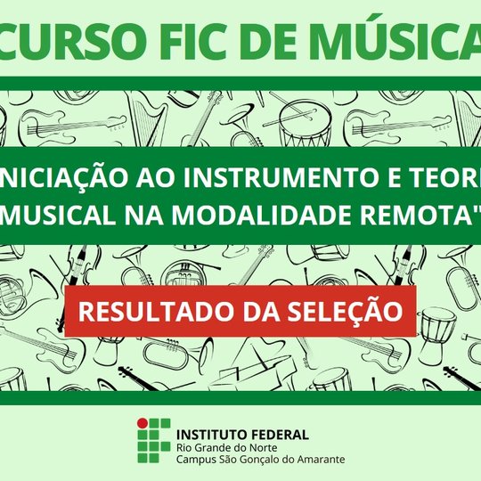 #13323 Escola de Música do Campus SGA divulga resultado da seleção para curso FIC