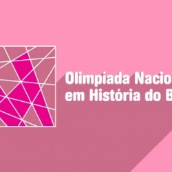 #13454 Curso preparatório para 8ª Olimpíada Nacional em História do Brasil tem prazo de inscrições prorrogado