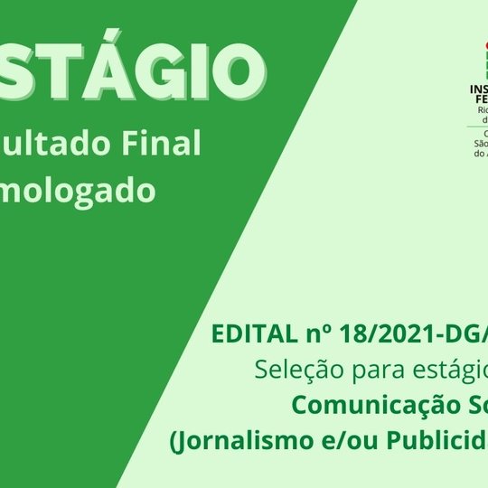 #13470 Estágio de Comunicação: Resultado Final Homologado e Convocação